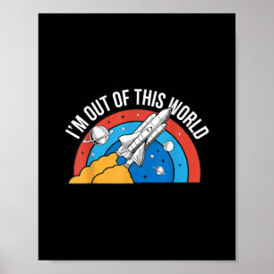 Funny Retro I’m Out Of This World Space Rocket Poster
