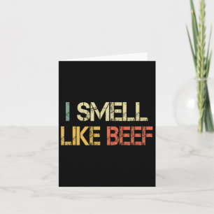Funny Retro I Smell Like Beef Meme Steak Meat Smok Card