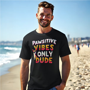 Funny Retro 'Pawsitive Vibes Only Dude' Black T-Shirt