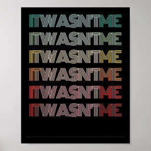 Funny Retro Phrase It Wasnt Me Words Humour Groovy Poster
