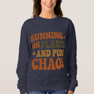 Funny Retro Plant-Based Chaos Quote Earthy Hippie Sweatshirt