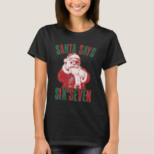 Funny Retro Santa Says Six Seven Christmas T-Shirt