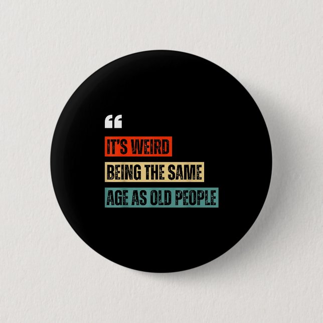 Funny Retro Sarcastic Quotes Design Over 40's Humo 6 Cm Round Badge (Front)