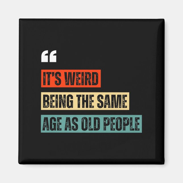 Funny Retro Sarcastic Quotes Design Over 40's Humo Magnet (Front)