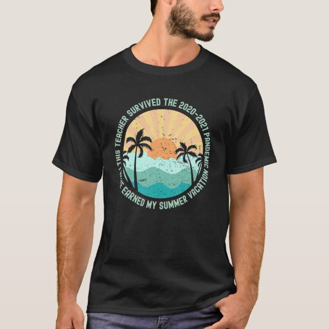 Funny Retro Teacher I Survived Teaching Earned Sum T-Shirt (Front)