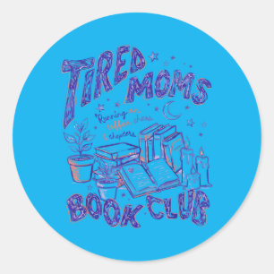 Funny Retro Tired Moms Book Club Running On Coffee Classic Round Sticker