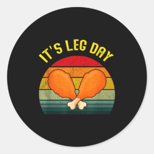 Funny Retro Turkey Day Leg It's Leg Day Thanksgivi Classic Round Sticker