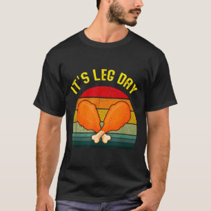 Funny Retro Turkey Day Leg It's Leg Day Thanksgivi T-Shirt