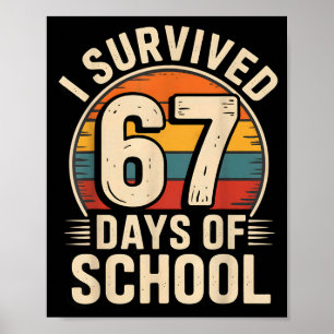 Funny Retro Vintage I Survived 67 Days Of School 6 Poster