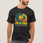Funny Retro Vintage Surfing Life is Easy Just Add  T-Shirt<br><div class="desc">Funny Retro Vintage Surfing Life is Easy Just Add Water Gift</div>