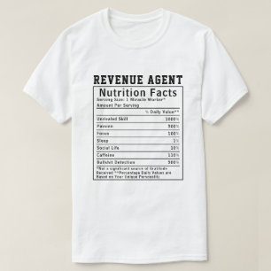 Funny Revenue Agent Nutrition Facts Staff Worker  T-Shirt