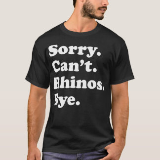 Funny Rhino Rhinoceros Gift for Men Women Boys or  T-Shirt