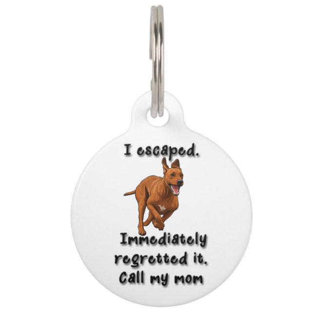 Funny Rhodesian Ridgeback Dog Tag –I regretted it (Front)