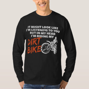 Funny Riding My Dirt Bike T-Shirt