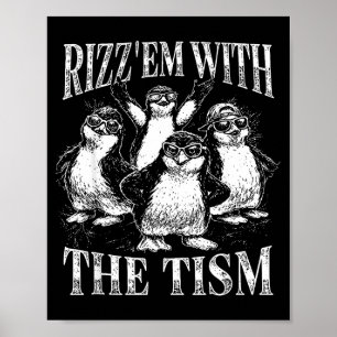 Funny rizz em with the tism retro penguin meme poster