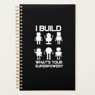 Funny Robotics Engineer Build Robots Lover Gift Planner