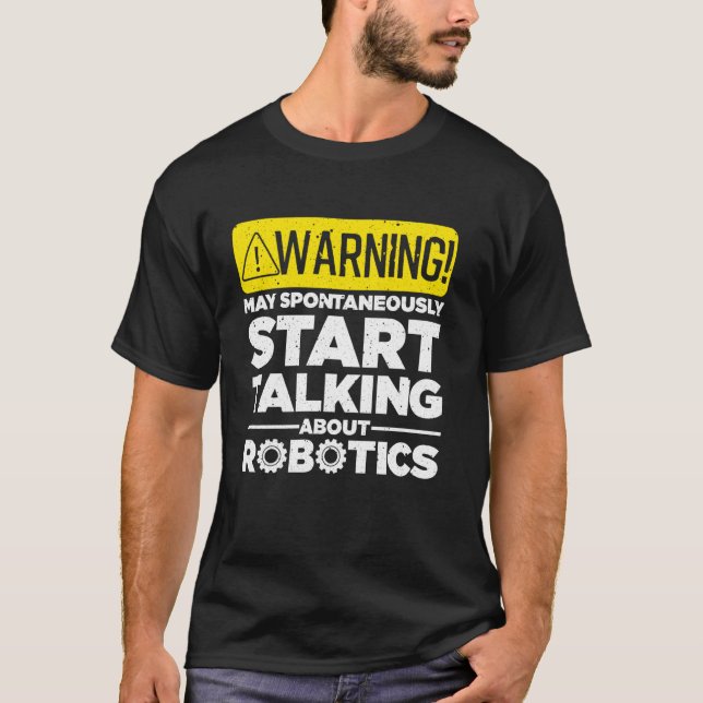Funny Robotics For Men Women Robotics Engineer Rob T-Shirt (Front)