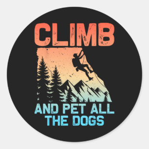 Funny Rock Climbing Men Women Climb Pet All Dogs B Classic Round Sticker