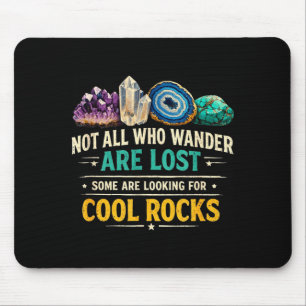Funny rock hunting not who wander are lost cool mouse pad