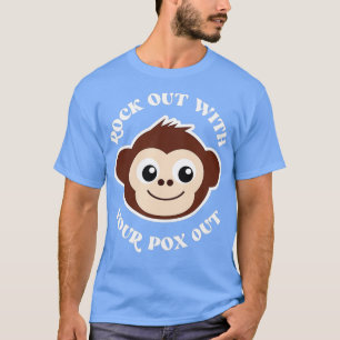 Funny Rock Out With Your Pox Out Monkey Pox Gift T-Shirt
