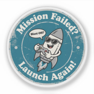 Funny Rocket Gamer "Mission Failed? Launch Again!"