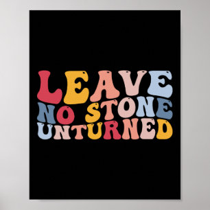 Funny Rockhounding Geology Geologist Leave No Ston Poster