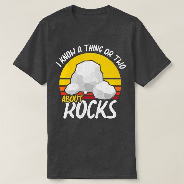 Funny Rocks Geology Rock Mineral Collecting Geolog T-Shirt (Design Front)