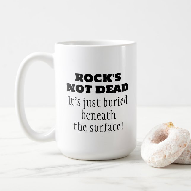 Funny Rock's Not Dead Music Quote Coffee Mug (With Donut)