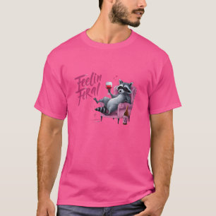 Funny Rodent Trashy Trash Wine Lover Feelin Feral T-Shirt