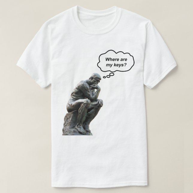 Funny Rodin's Thinker Statue - Where Are My Keys? T-Shirt (Design Front)