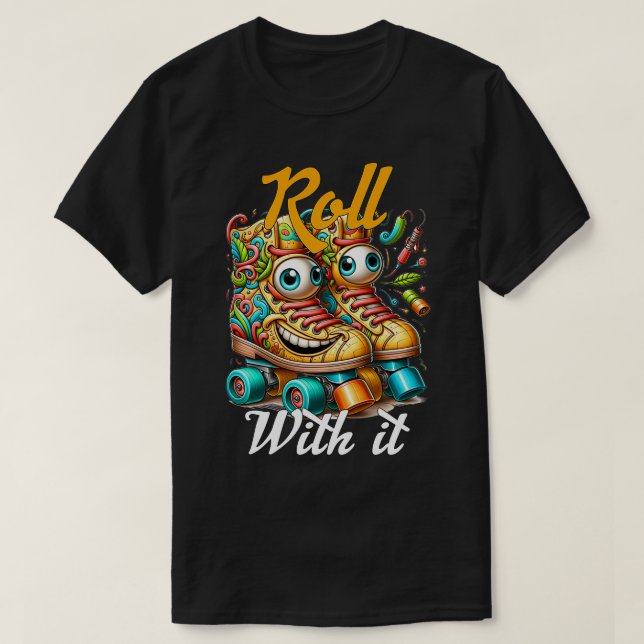 Funny Roll with it New York roller skating old sch T-Shirt (Design Front)