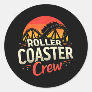 Funny Roller Coaster Crew Amusement Park Rollercoa Classic Round Sticker