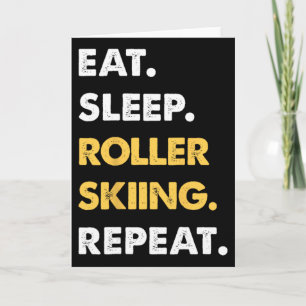 Funny Roller-skiing Apparel Eat Sleep Roller-skiin Card