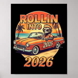 Funny Rollin Into 2026 Retro Car Sunset Vibes Artw Poster