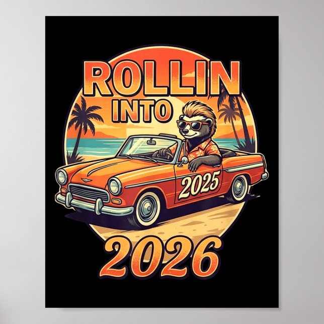 Funny Rollin Into 2026 Retro Car Sunset Vibes Artw Poster (Front)