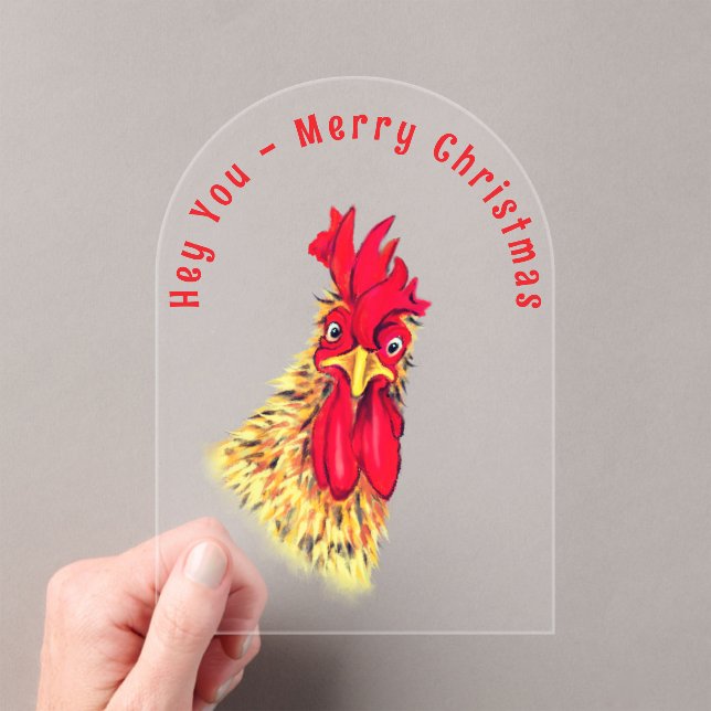 Funny Rooster Christmas Card - Custom Text Acrylic Invitations (Insitu (Handheld))