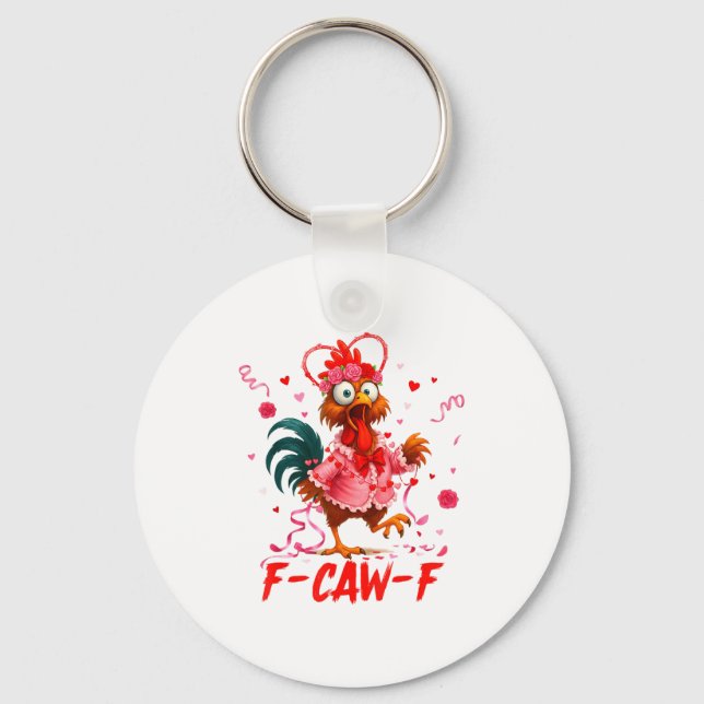 Funny Rooster F-caw-f Valentines Day Chicken Fcawf Key Ring (Front)
