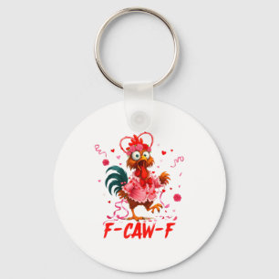 Funny Rooster F-caw-f Valentines Day Chicken Fcawf Key Ring