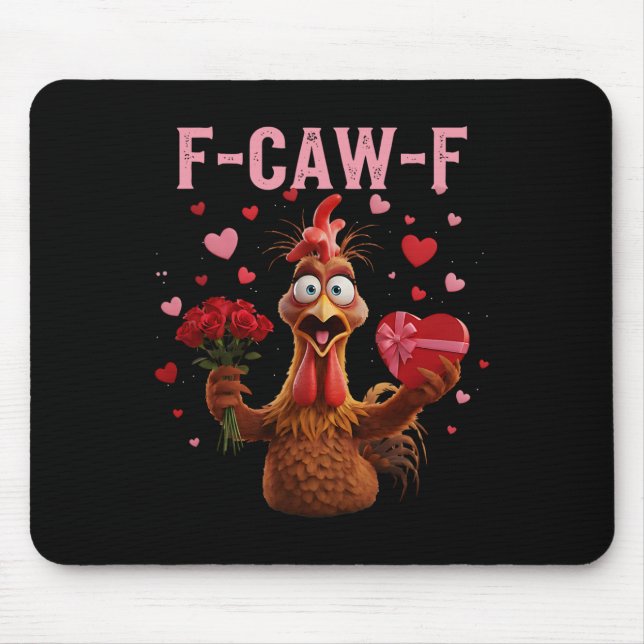 Funny Rooster F-caw-f Valentines Day Chicken Fcawf Mouse Pad (Front)