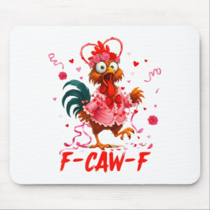 Funny Rooster F-caw-f Valentines Day Chicken Fcawf Mouse Pad