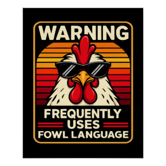 Funny Rooster - Fowl Language – Humor Chicken Poster