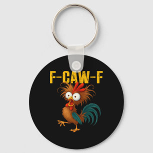 Funny Rooster Meme F-caw-f Funny Chicken Humour Qu Key Ring