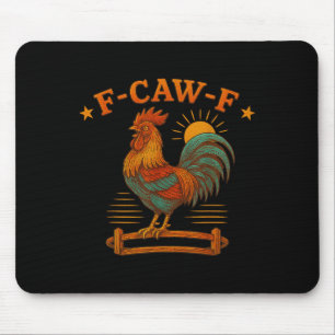 Funny Rooster Meme For Men Women Kid F-caw-f Chick Mouse Pad