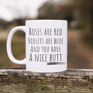 Funny Roses Are Red Butt Coffee Mug