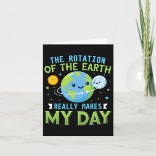 Funny Rotation Of Earth Science Teacher Earth Day  Card
