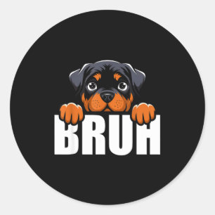 Funny Rottweiler Bruh Cute Rottie Dog Lover Men Bo Classic Round Sticker