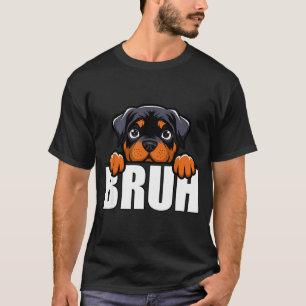 Funny Rottweiler Bruh Cute Rottie Dog Lover Men Bo T-Shirt