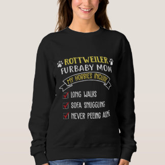 Funny Rottweiler Furbaby Mum Hobbies Apparel For D Sweatshirt