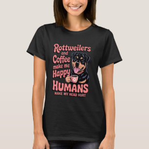 Funny rottweiler owner mum mama cute dog rottie he T-Shirt