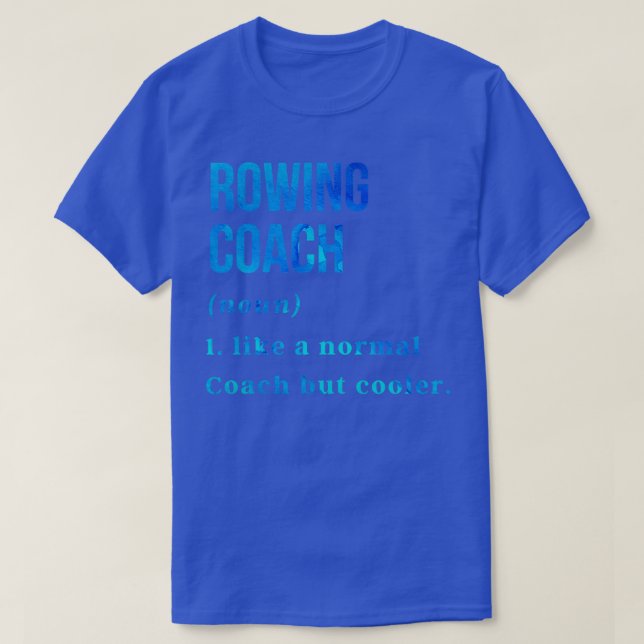 Funny Rowing Coach Definition Rowing Coach Gift T-Shirt (Design Front)